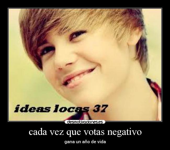 cada vez que votas negativo -