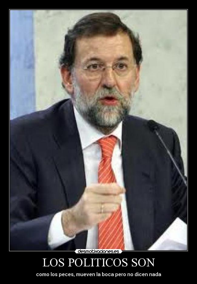 LOS POLITICOS SON - como los peces, mueven la boca pero no dicen nada