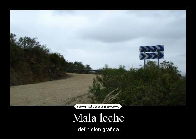 Mala leche - definicion grafica