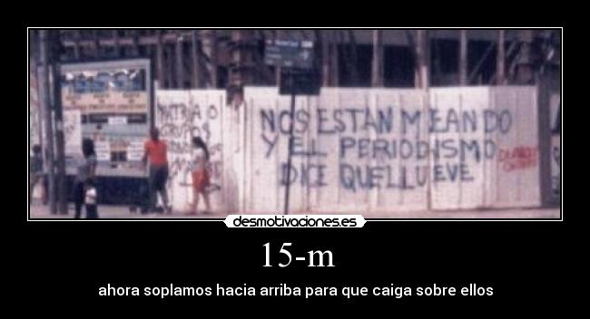 15-m - ahora soplamos hacia arriba para que caiga sobre ellos