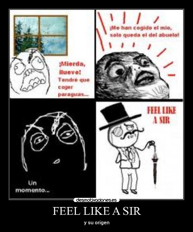 FEEL LIKE A SIR - y su origen