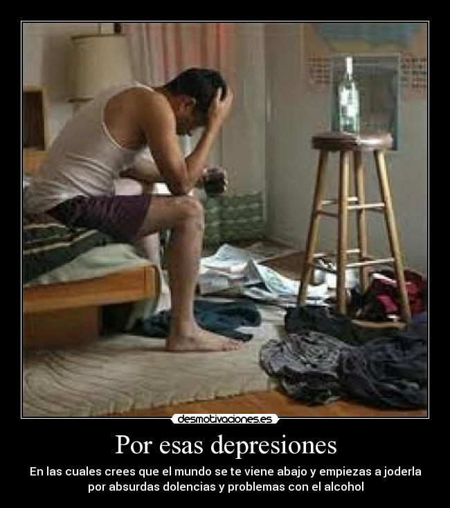 Por esas depresiones -