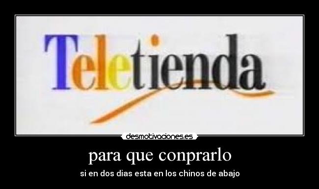 para que conprarlo -