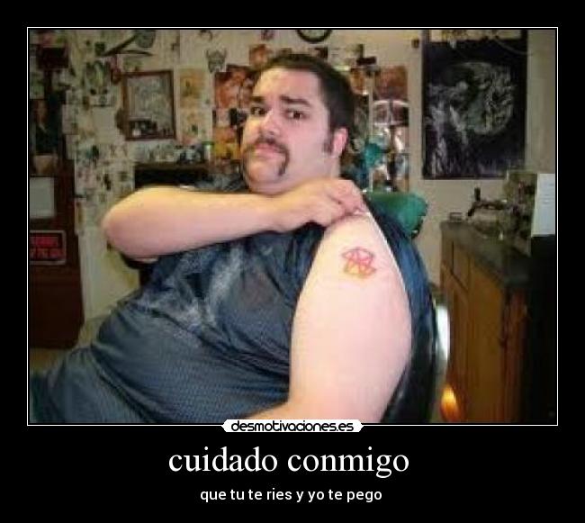 cuidado conmigo -