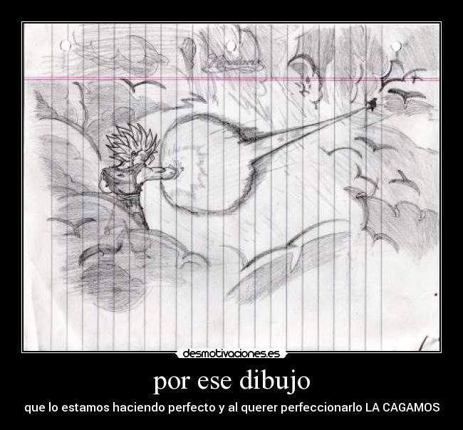 por ese dibujo -