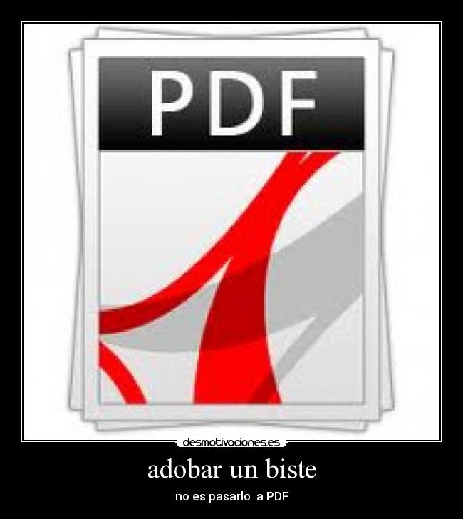 adobar un biste - no es pasarlo  a PDF