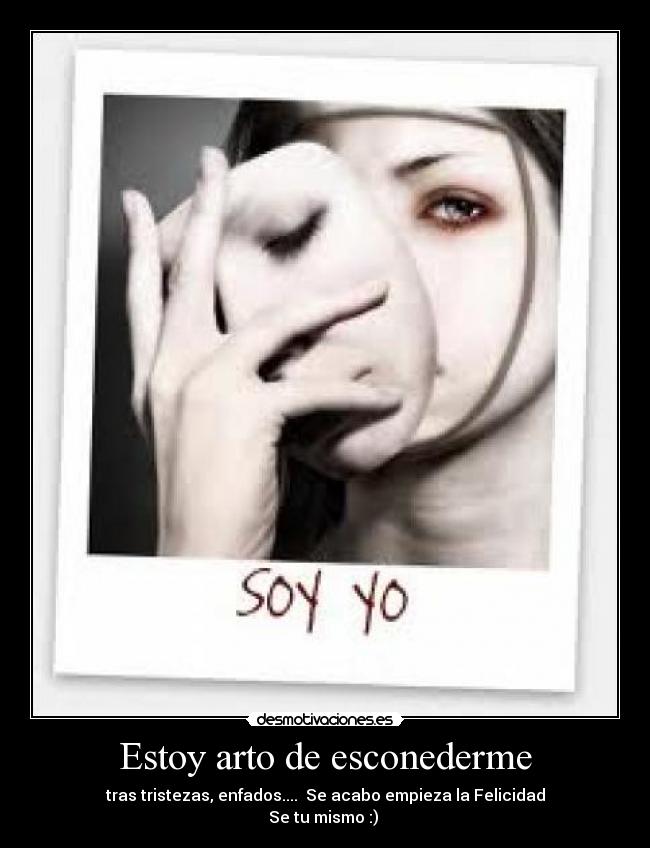 Estoy arto de esconederme -