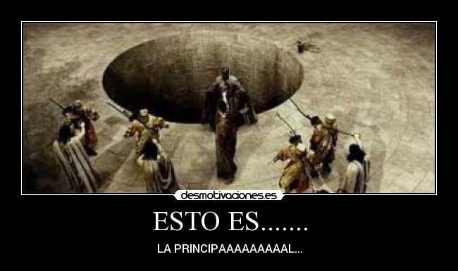 ESTO ES....... - LA PRINCIPAAAAAAAAAL...