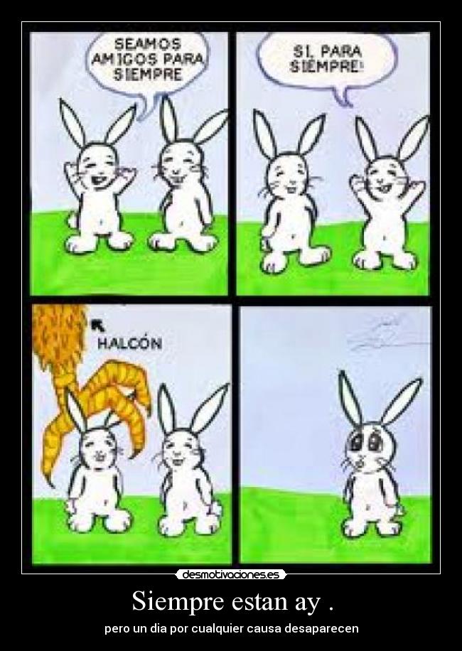 Siempre estan ay . - 