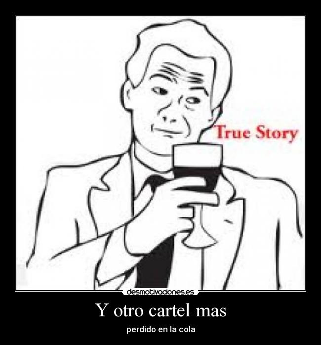 Y otro cartel mas - perdido en la cola