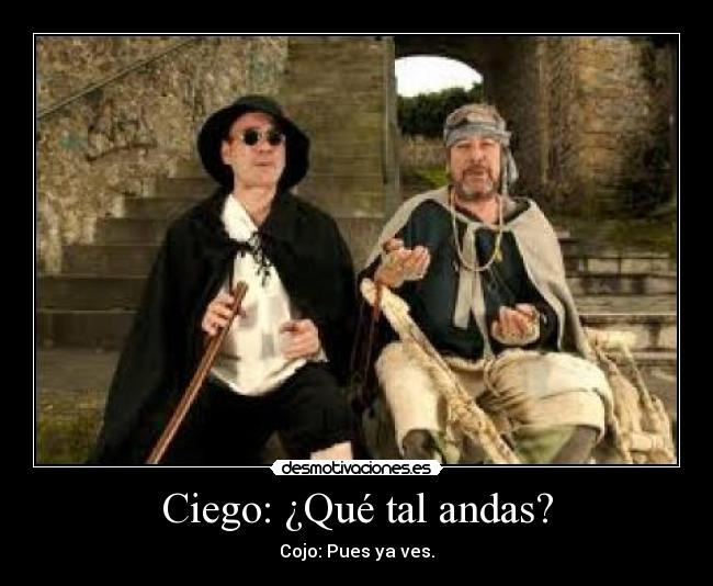 Ciego: ¿Qué tal andas? - 