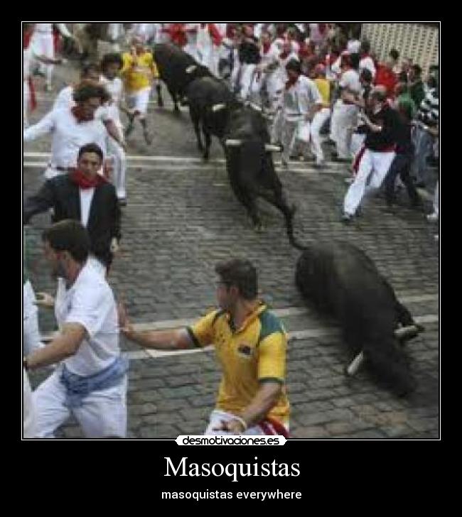 Masoquistas - masoquistas everywhere