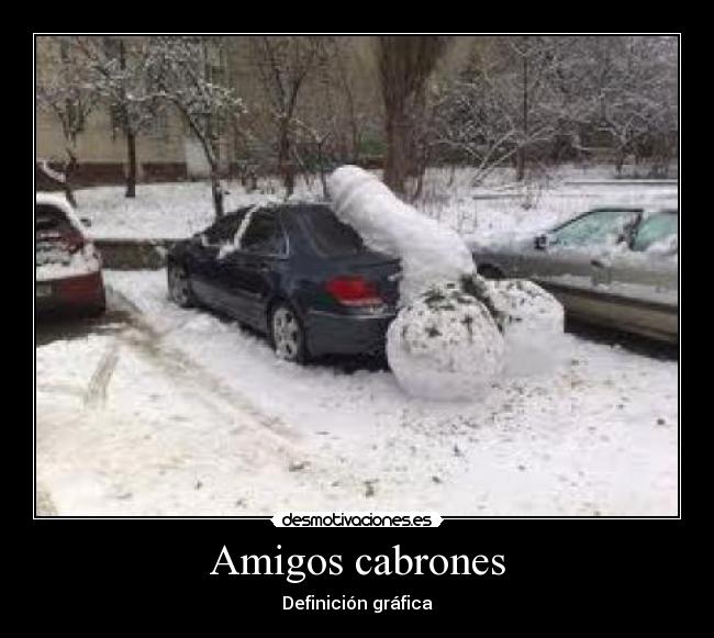 Amigos cabrones - Definición gráfica