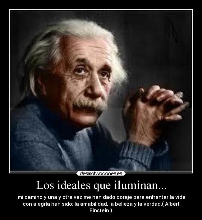 Los ideales que iluminan... -