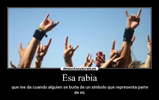 Esa rabia -