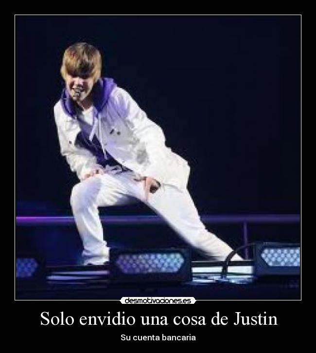 Solo envidio una cosa de Justin -