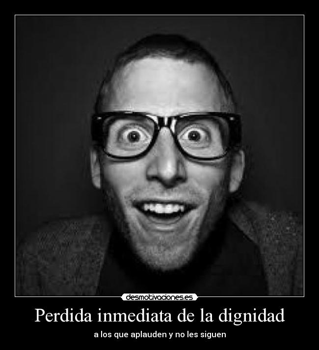 Perdida inmediata de la dignidad - 