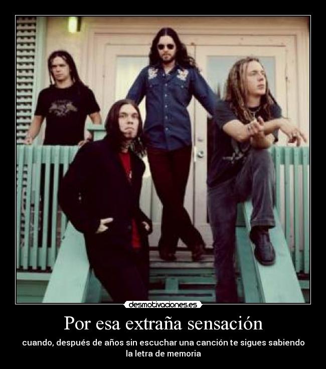 Por esa extraña sensación -