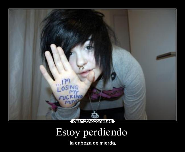 Estoy perdiendo -