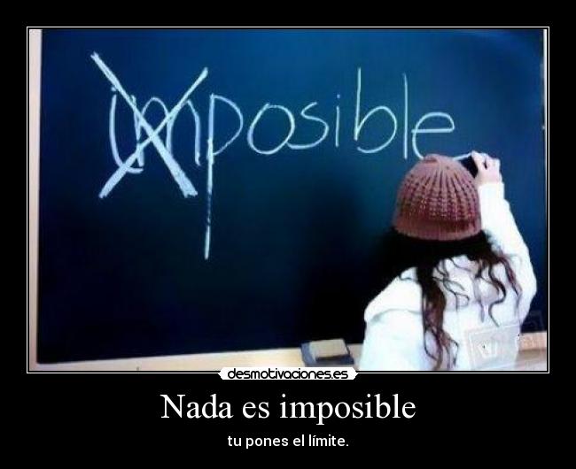 Nada es imposible - 