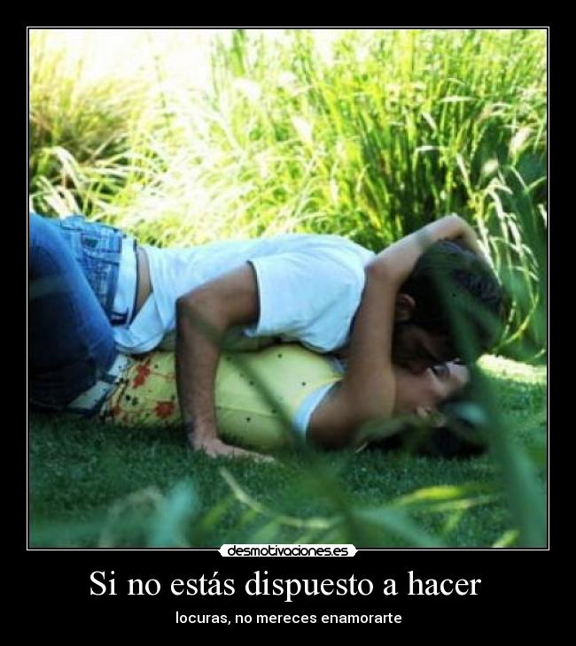 Si no estás dispuesto a hacer -