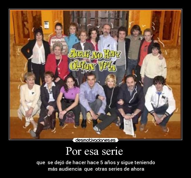 Por esa serie  - 