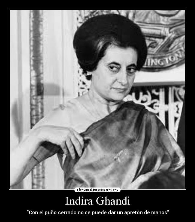 Indira Ghandi -
