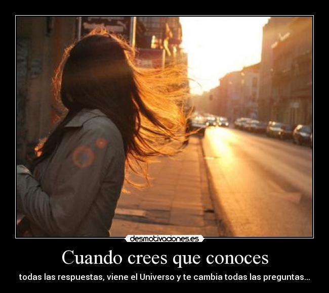 Cuando crees que conoces - 