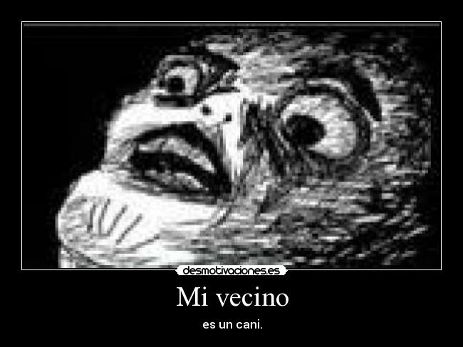 Mi vecino - 