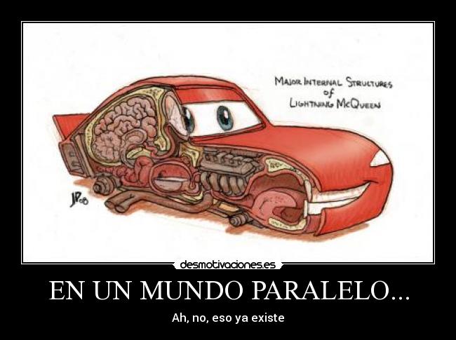 EN UN MUNDO PARALELO... - Ah, no, eso ya existe