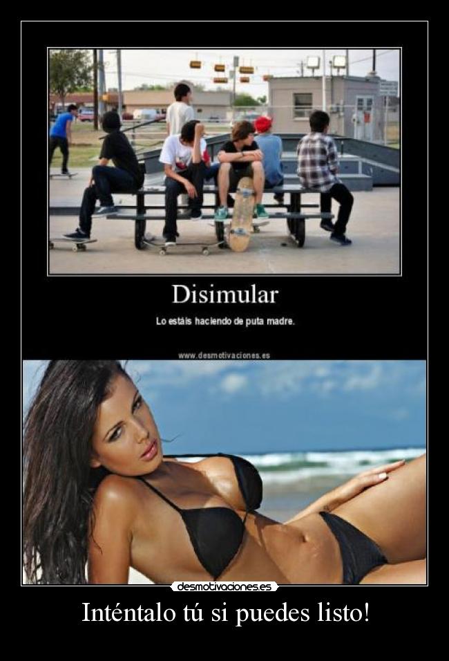 Inténtalo tú si puedes listo! -    