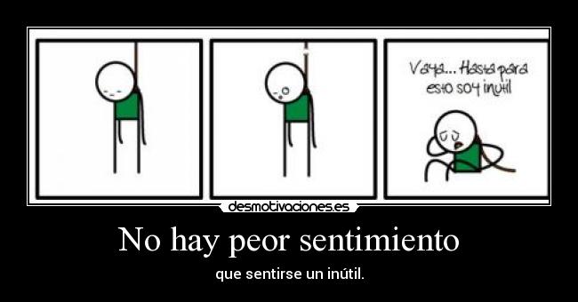No hay peor sentimiento -