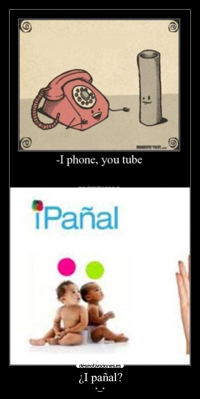 ¿I pañal? -