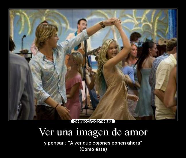 Ver una imagen de amor - y pensar : A ver que cojones ponen ahora
(Como ésta)