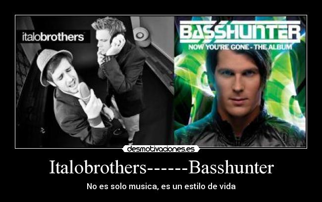 Italobrothers------Basshunter - 