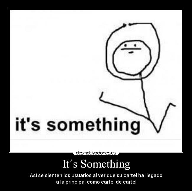 It´s Something - 