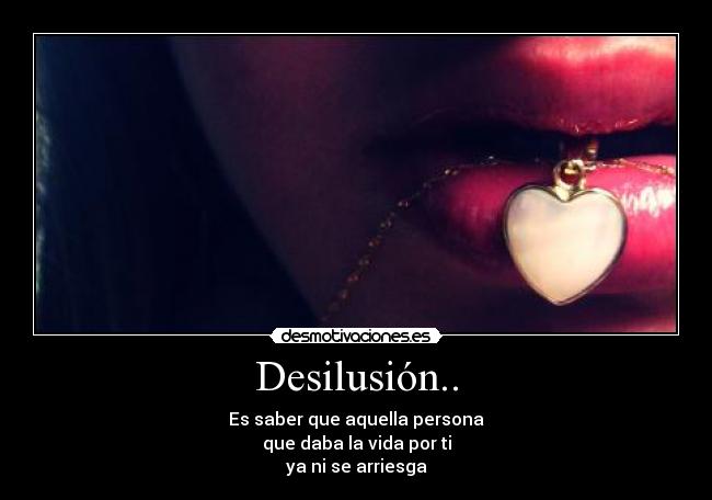 Desilusión.. - 