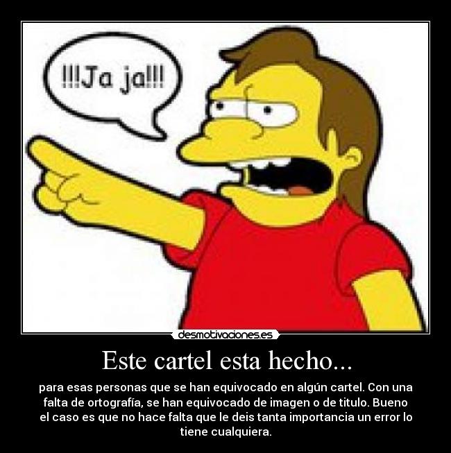 Este cartel esta hecho... -