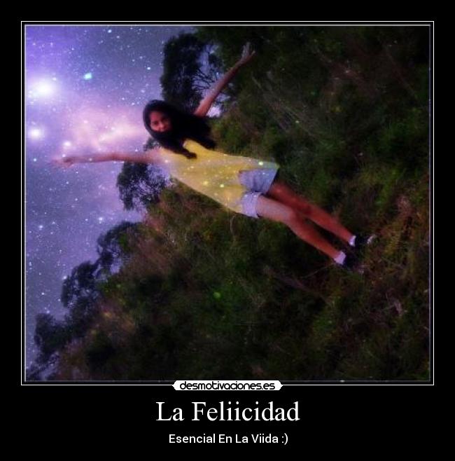 La Feliicidad -