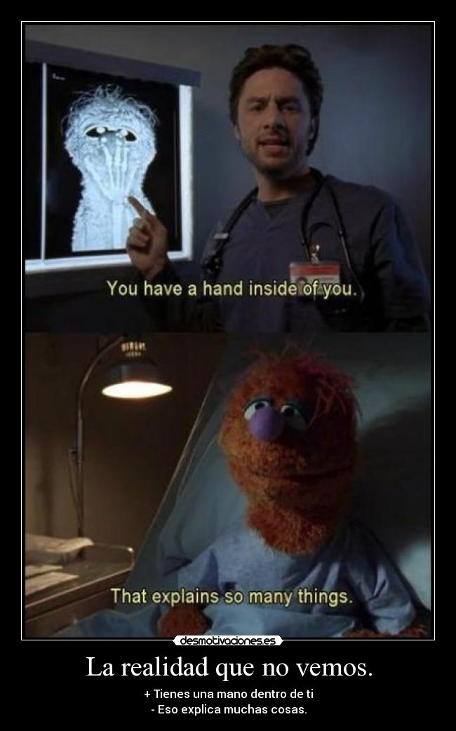 La realidad que no vemos. - 