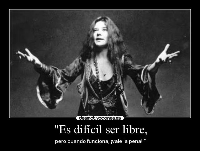 carteles libertad janis joplin desmotivaciones