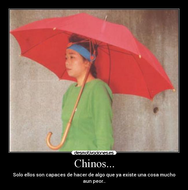 Chinos... -