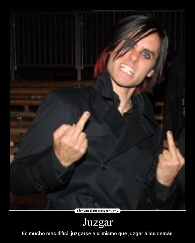 Juzgar - Es mucho más difícil juzgarse a sí mismo que juzgar a los demás.