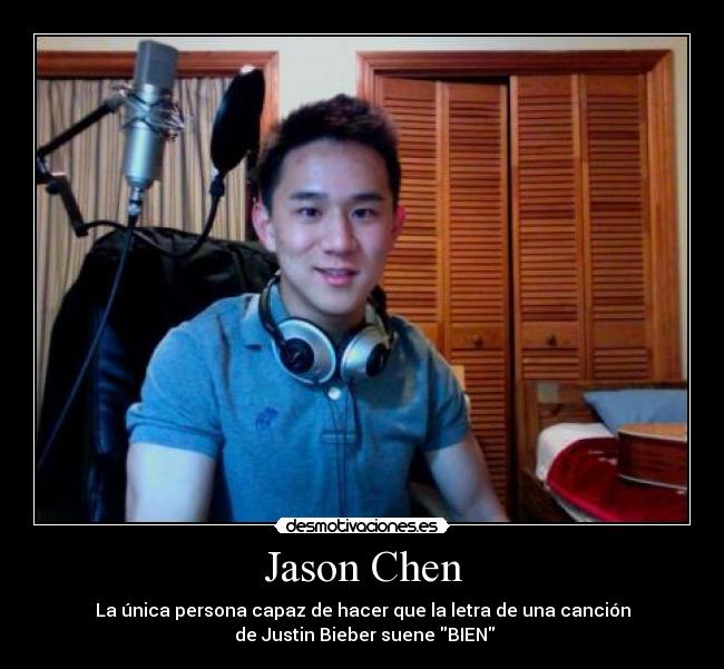 Jason Chen - La única persona capaz de hacer que la letra de una canción
de Justin Bieber suene BIEN