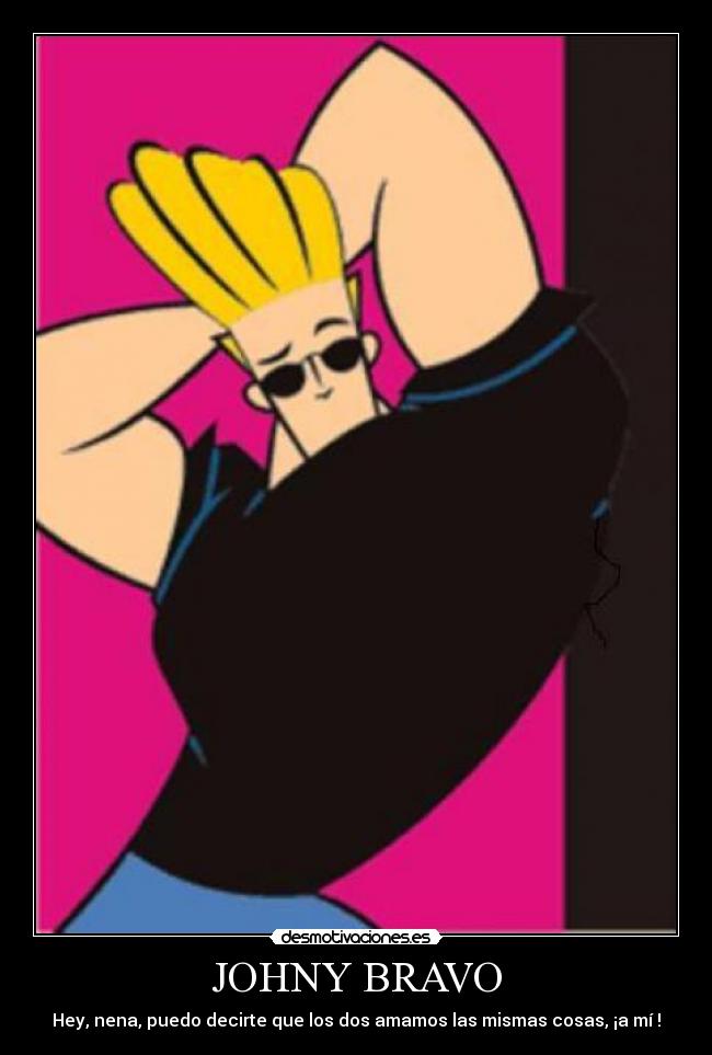 JOHNY BRAVO -