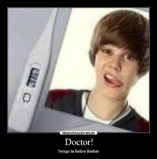 Doctor! - Tengo la fiebre Bieber