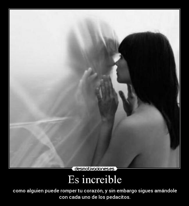 Es increible -