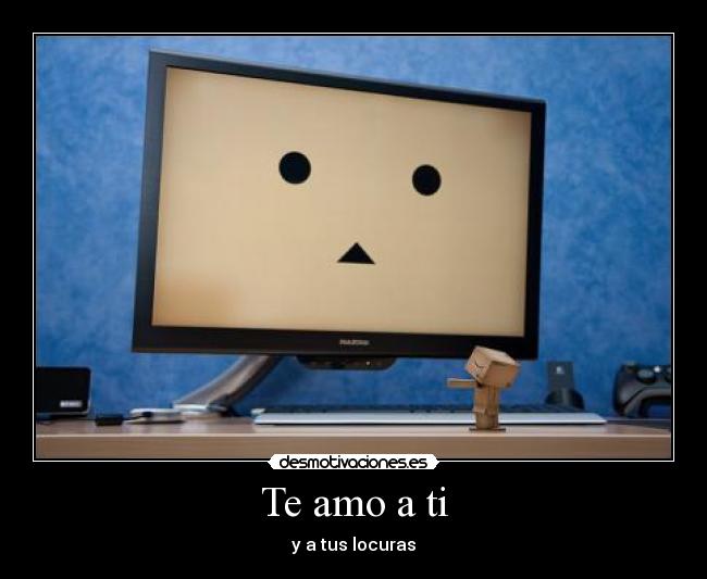 Te amo a ti - 