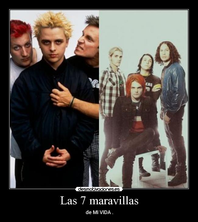 Las 7 maravillas - de MI VIDA .