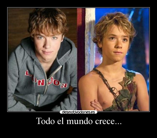 Todo el mundo crece... -
